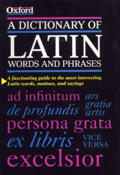 Oxford A Dictionary of Latin Words and Phrases (Latin-English)