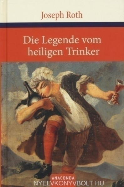 Die Legende vom heiligen Trinker