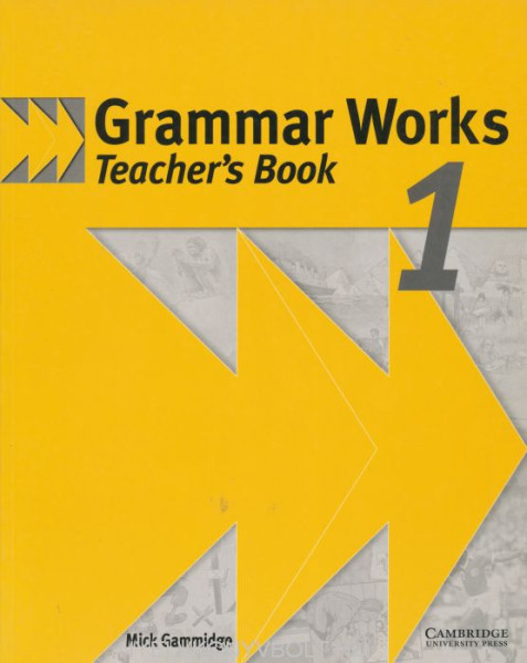 Grammar Works 1 Teacher's book