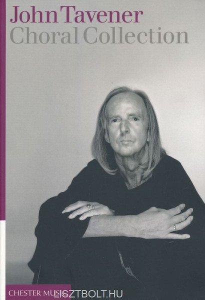 John Tavener: Choral Collection - vegyeskarra