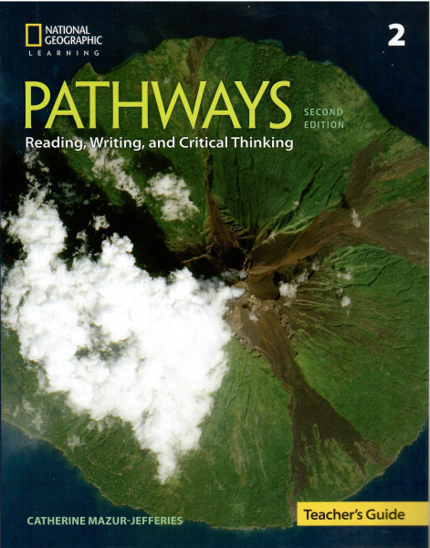 Pathways 2nd Edition: Reading, Writing, and Critical Thinking 2 Teacher's Guide