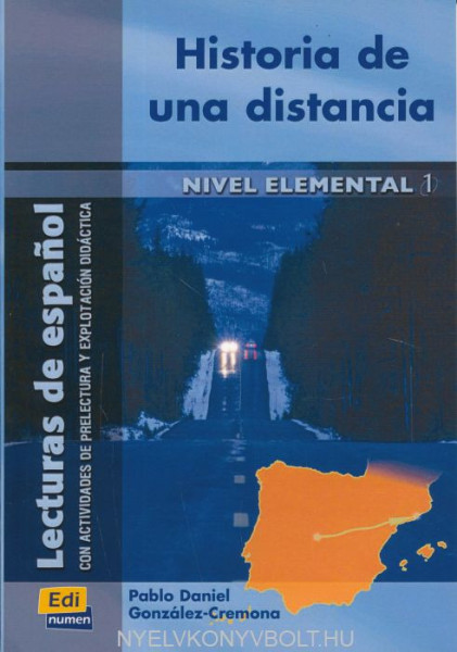 Historia de una distancia - Lecturas de espanol Nivel elemental 1