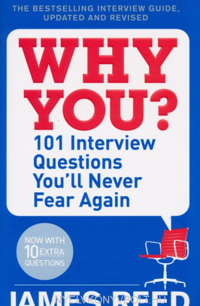 James Reed: Why You? 101 Interview Questions You'll Never Fear Again