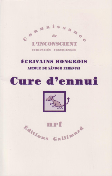 Cure d'ennui - Écrivains Hongrois autour de Sándor Ferenczi