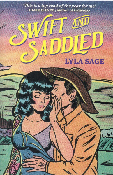 Lyla Sage: Swift and Saddled (Rebel Blue Ranch, Book 2)