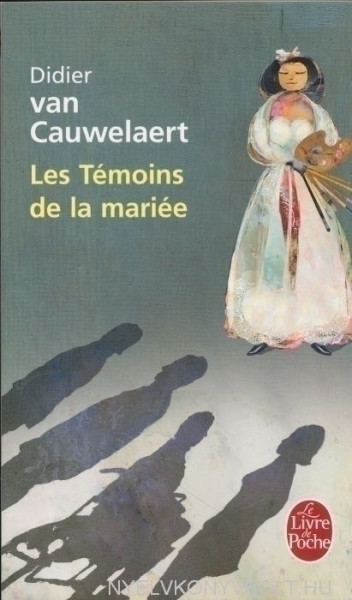 Didier van Cauwelaert: Les Témoins de la mariée