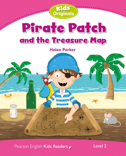 Pirate Patch and the Treasure Map - Pearson English Kids Readers - level 2 - American English