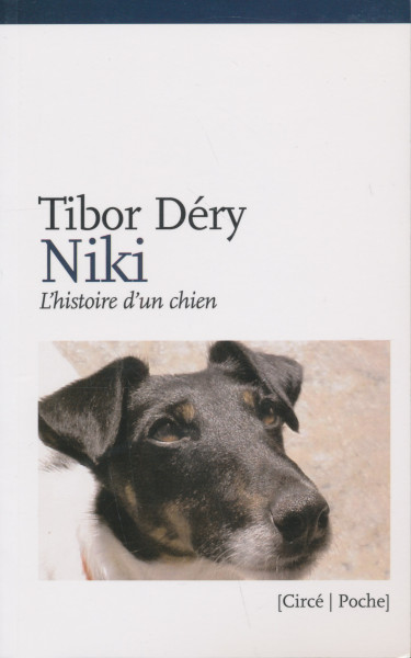 Déry Tibor: Niki, l'histoire d'un chien