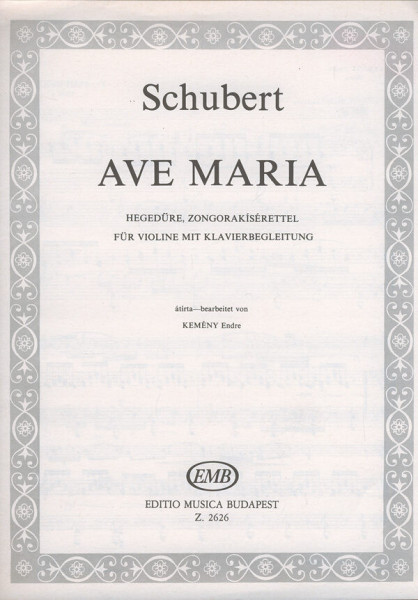 Franz Schubert: Ave Maria hegedűre zongorakísérettel