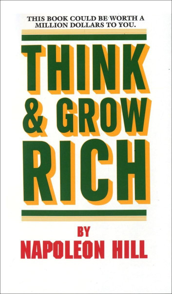 Napoleon Hill: Think and Grow Rich