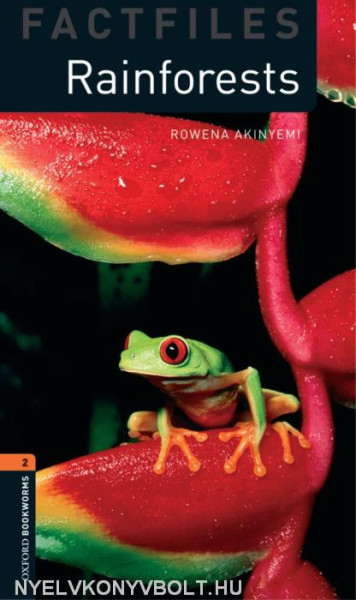 Rainforests Factfile - Oxford Bookworms Library Level 2