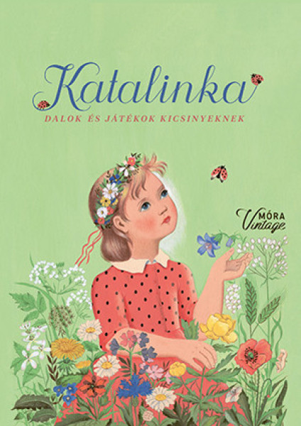 Forrai Katalin: Katalinka - Dalok és játékok kicsinyeknek