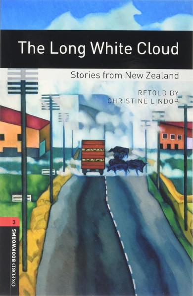 The Long White Cloud - Stories from New Zealand with Audio Download - Oxford Bookworms Library Level 3