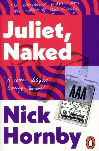 Nick Hornby: Juliet, Naked