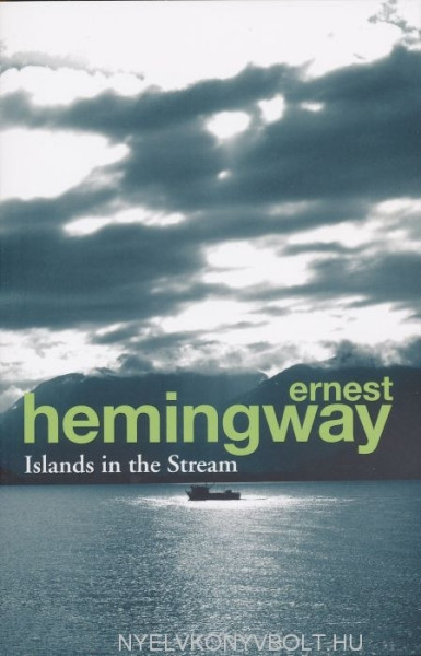 Ernest Hemingway: Islands in the Stream