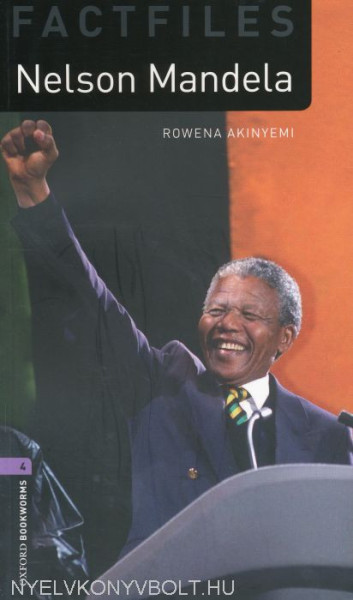 Nelson Mandela Factfiles - Oxford Bookworms Library Level 4