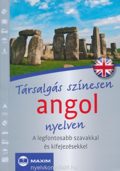 Társalgás színesen Angol nyelven - A legfontosabb szavakkal és kifejezésekkel