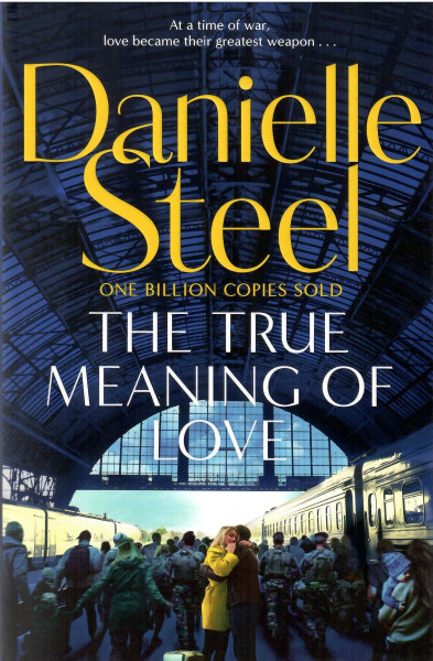 Danielle Steel: The True Meaning of Love