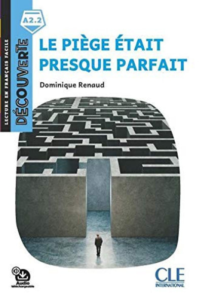 Le piege était presque parfait - Niveau A2.2 - Lecture Découverte - Audio téléchargeable