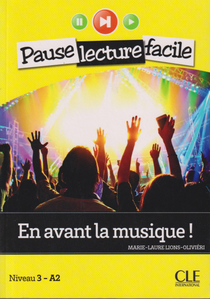En avant la musique - Niveau 3-A2 - Pause lecture facile - Livre + CD