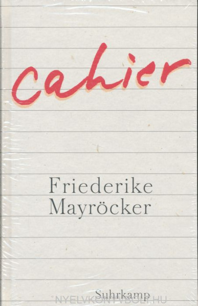 Friederike Mayröcker: Cahier