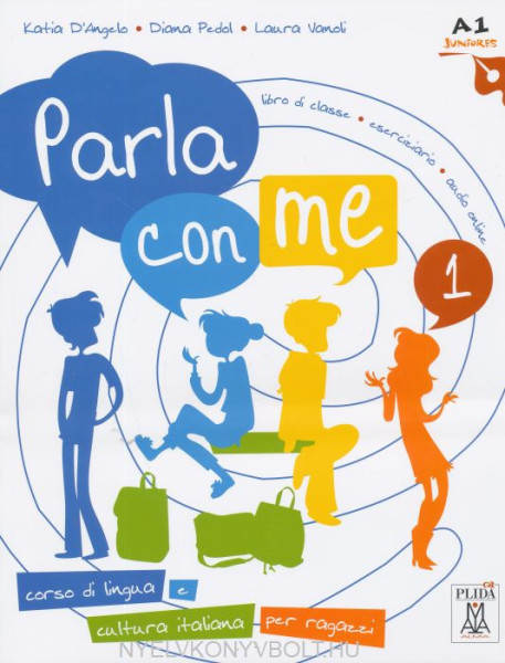 Parla con Me 1 Libro di Classe + Eserciziario + Audio Online - Corso di Lingua e Cultura Italiano per Ragazzi