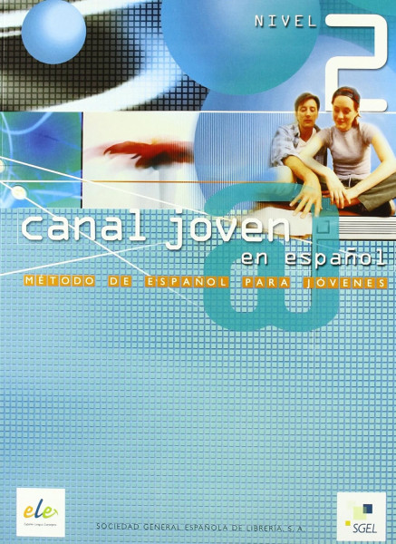 Canal joven @ en espanol Nivel 2 Libro del alumno