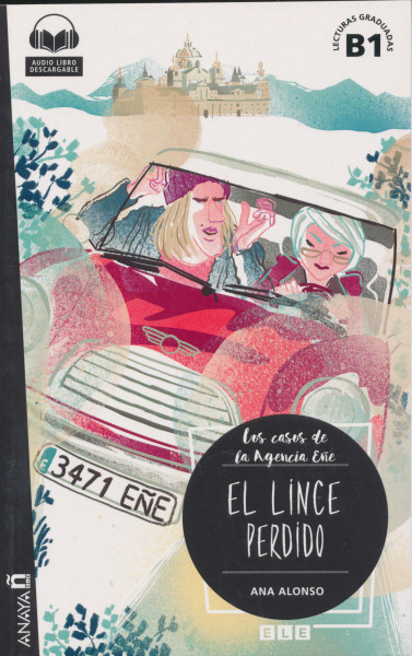 Lecturas Graduadas: Los casos de la Agencia Ene: El lince perdido B1 - Audio Libro descargable
