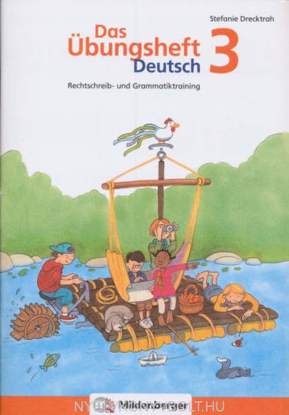 Das Übungsheft Deutsch 3: Rechtschreib- und Grammatiktraining