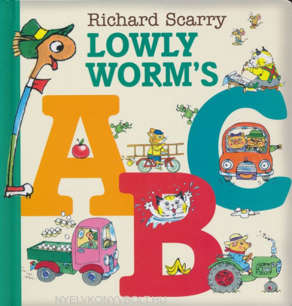 Richard Scarry: Lowly Worm’s ABC Board book