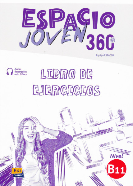 Espacio Joven 360° Nivel B1.1 Libro de ejercicios