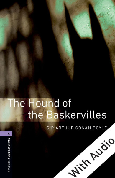The Hound of the Baskervilles with audio download - Oxford Bookworms Library Level 4