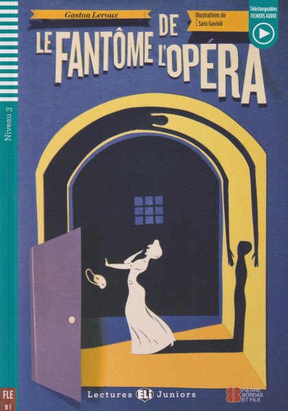 Le Fantome de l'Opéra - Lectures Eli Juniors Niveau 3