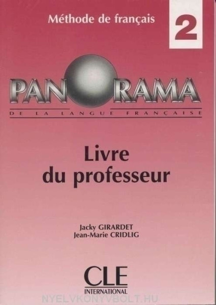 Panorama de la langue Francaise 2 Guide pédagogique, éd. 2004