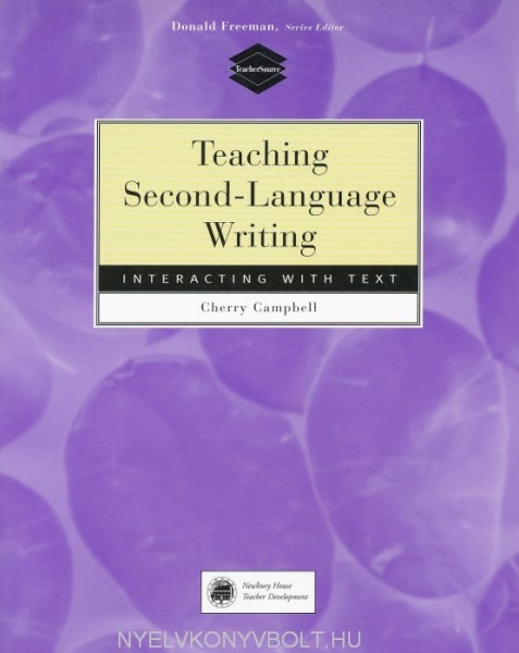 Teaching Second Language Writing - Interacting with Text