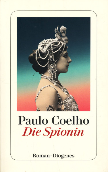 Paulo Coelho: Die Spionin