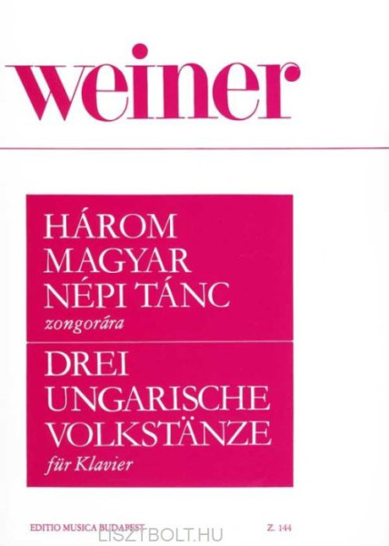 Weiner Leó: Három magyar népi tánc zongorára
