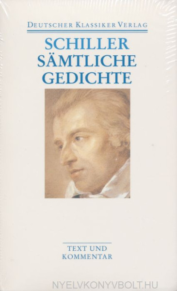 Friedrich Schiller: Sämtliche Gedichte