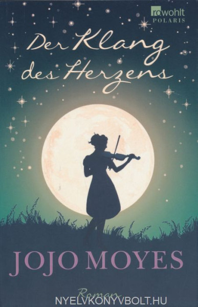 Jojo Moyes: Der Klang des Herzens