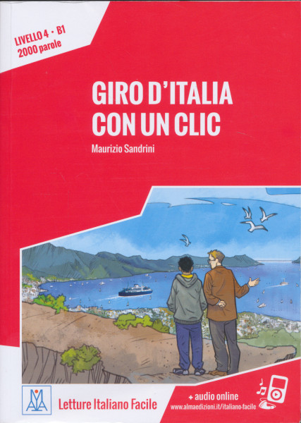 Letture Italiano Facile: Giro d'Italia con un clic libro + audio online B1