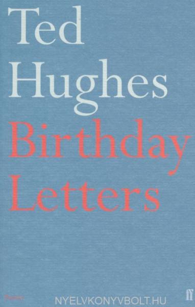 Ted Hughes: Birthday Letters