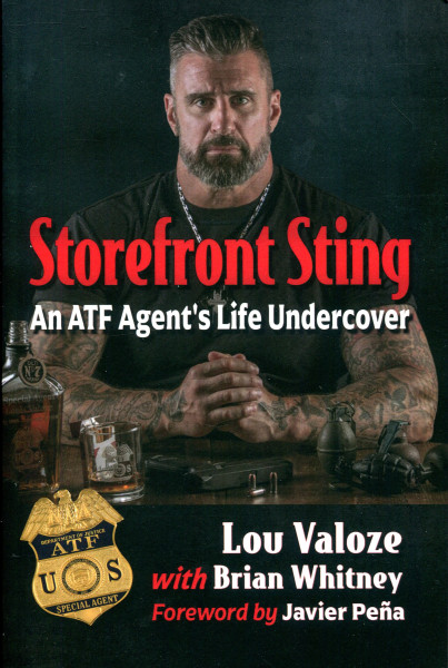Lou Valoze: Storefront Sting: An ATF Agent's Life Undercover