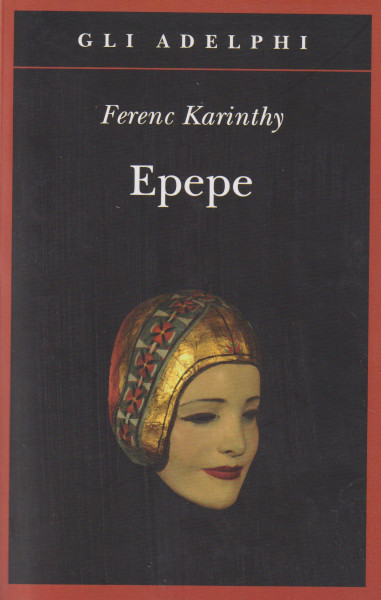 Karinthy Ferenc: Epepe