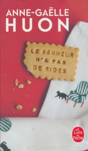 Anne-Gaëlle Huon - Le Bonheur n'a pas de rides