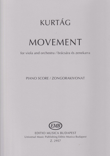 Kurtág György: Movement brácsára és zenekarra - zongorakivonat
