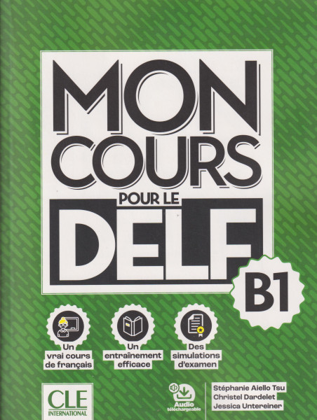 MON COURS pour le DELF - Niveau B1 - Livre + Audio téléchargeable