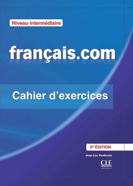 Francais.com Cahier d'exercices Niveau intermédiaire - 2e Édition
