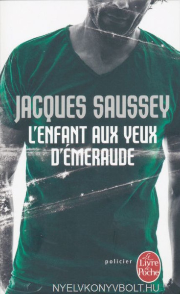 Jacques Saussey: L'Enfant aux yeux d'émeraude