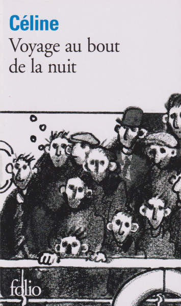 Louis-Ferdinand Céline: Voyage au bout de la nuit