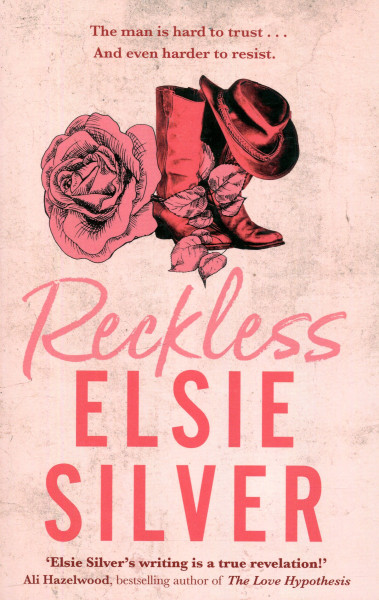 Elsie Silver: Reckless (Chestnut Springs, #4)